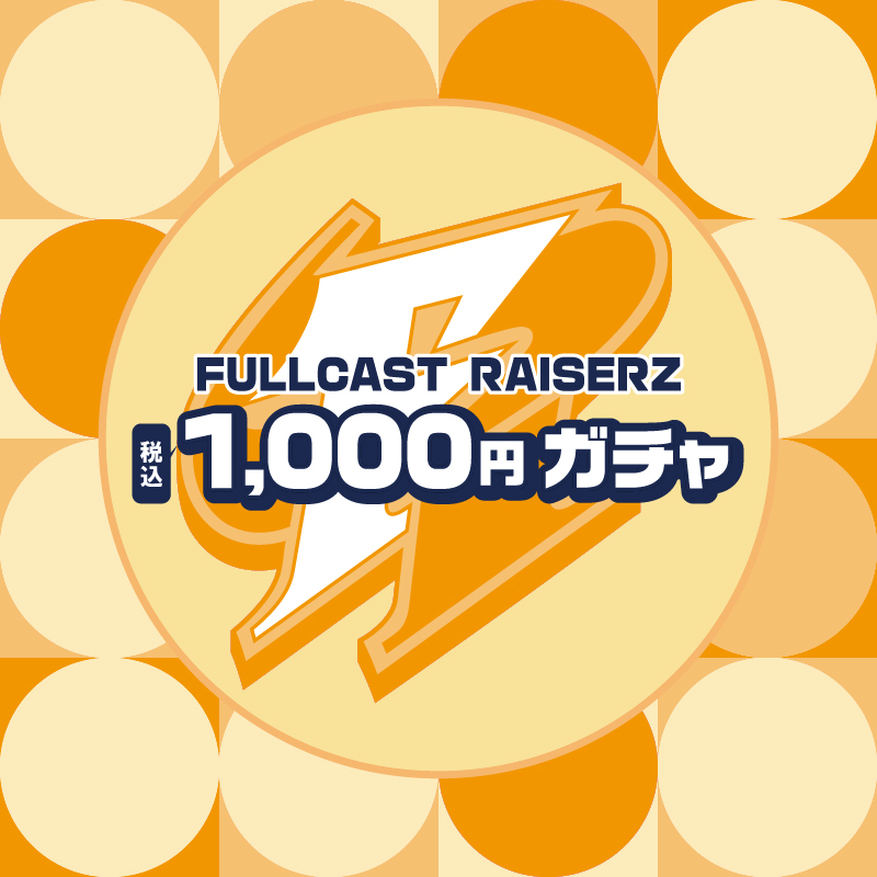 FULLCAST RAISERZ SHOP
