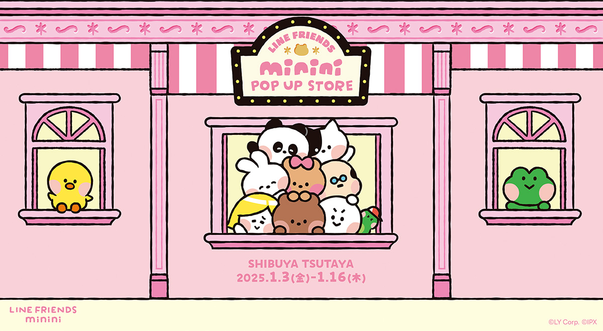 LINE FRIENDS minini」POP UP STORE