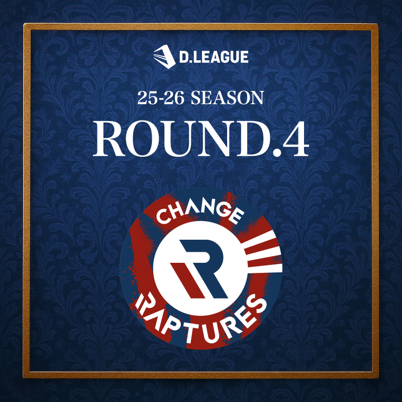 CHANGE RAPTURES【D.LEAGUE OFFICIAL SHOP】